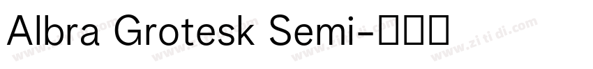 Albra Grotesk Semi字体转换